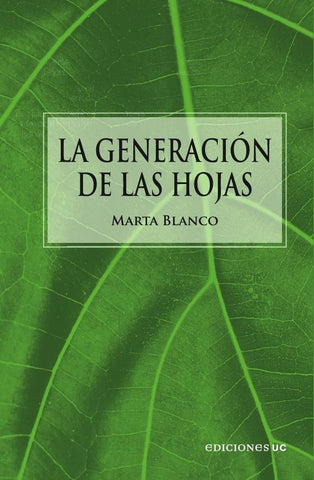 La generación de las hojas | Marta Blanco