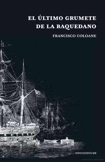 El último grumete de la Baquedano | Francisco Coloane