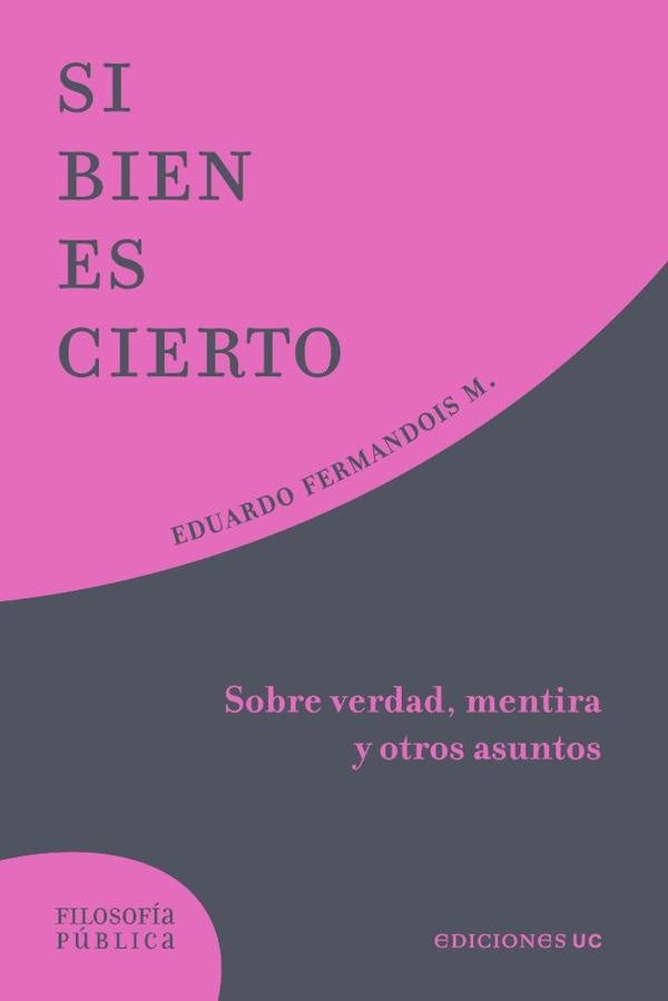 Si bien es cierto | Eduardo Fermandois