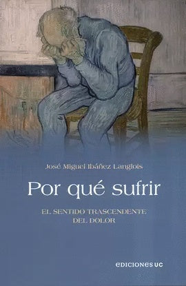 Por qué sufrir | José Miguel Ibañez Langlois