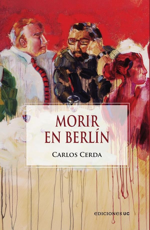 Morir en Berlín | Carlos Cerda