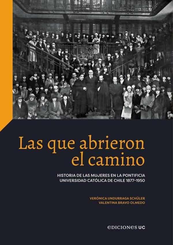 Las que abrieron el camino | Undurraga Schüller, Bravo Olmedo