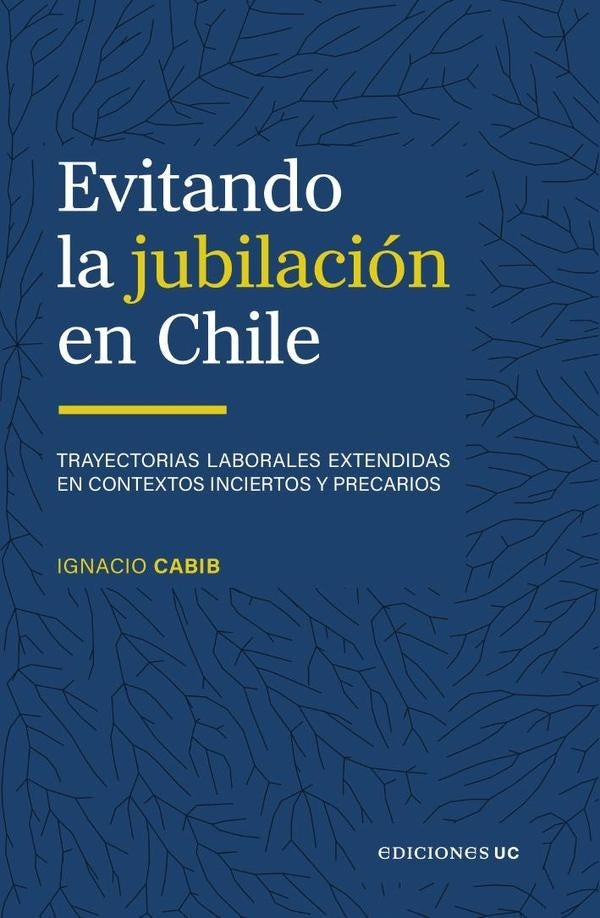 Evitando la jubilación en Chile | Ignacio Cabib