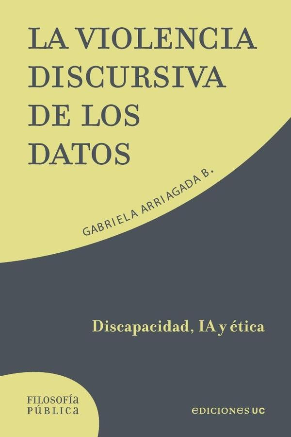 La violencia discursiva de los datos | Gabriela Arriagada