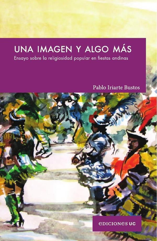 Una imagen y algo más | Pablo Iriarte Bustos