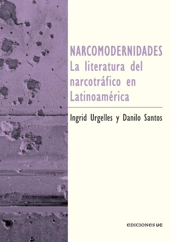 Narcomodernidades | Urgelles, Santos