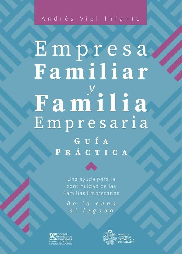 Empresa Familiar y Familia Empresaria.  | Andrés Vial Infante