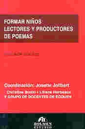 FORMAR NIÑOS LECTORES Y PRODUCTORES DE POEMAS | Jolibert Josette