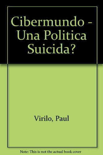 CIBERMUNDO.. | Paul Virilo