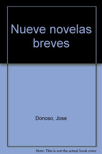 NUEVE NOVELAS BREVES | José Donoso
