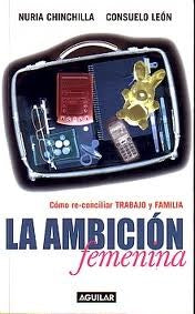 La Ambicion Femenina | Nuria  Chinchilla