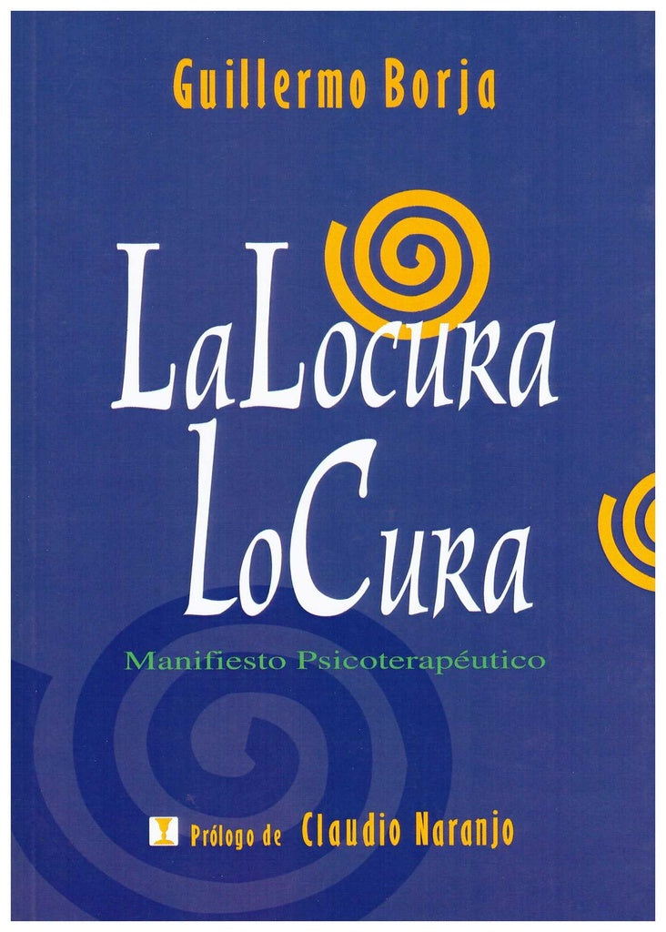 LA LOCURA LOCURA.. | Guillermo  Borja