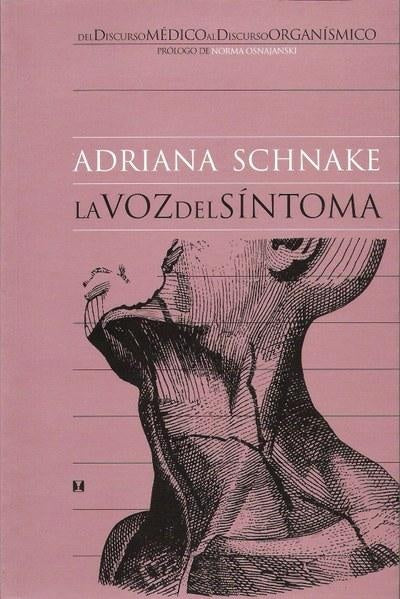 La voz del sintoma | Adriana Schnake