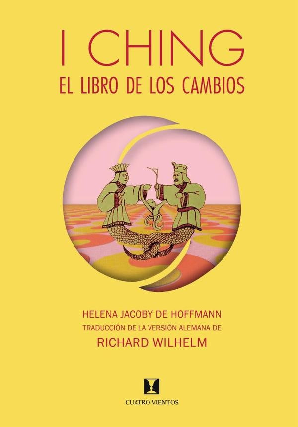 I Ching, El Libro de los Cambios | Richard. Wilhelm
