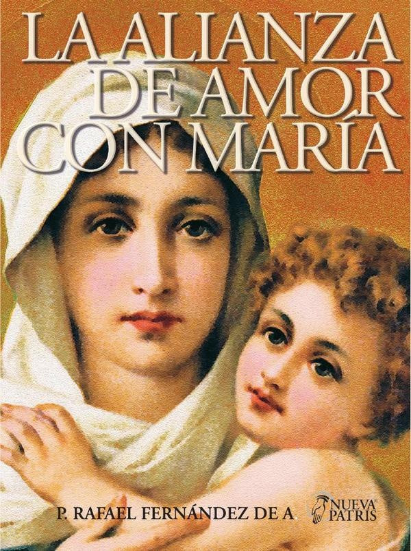 La Alianza de Amor con María | Fernández de A., Fernández de Andraca