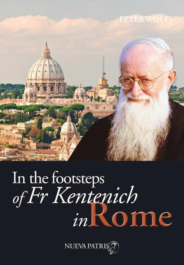 In the Footsteps of Fr Kentenich in Roma | Peter Wolf