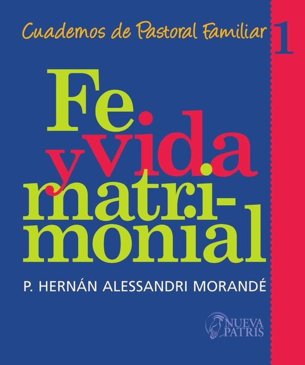 Fe y Vida Matrimonial | Hernán Alessandri