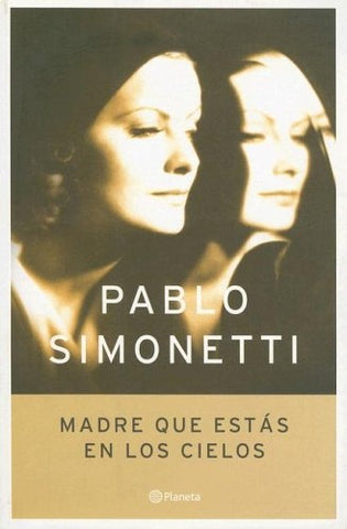 MADRE QUE ESTAS EN LOS CIELOS.. | Pablo Simonetti
