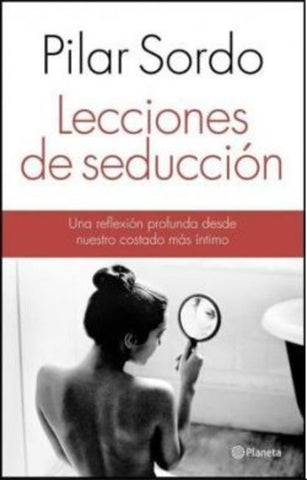 LECCIONES DE SEDUCCION. | Pilar Sordo