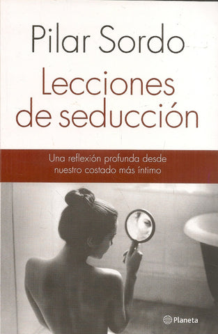 LECCIONES DE SEDUCCION. | Pilar Sordo