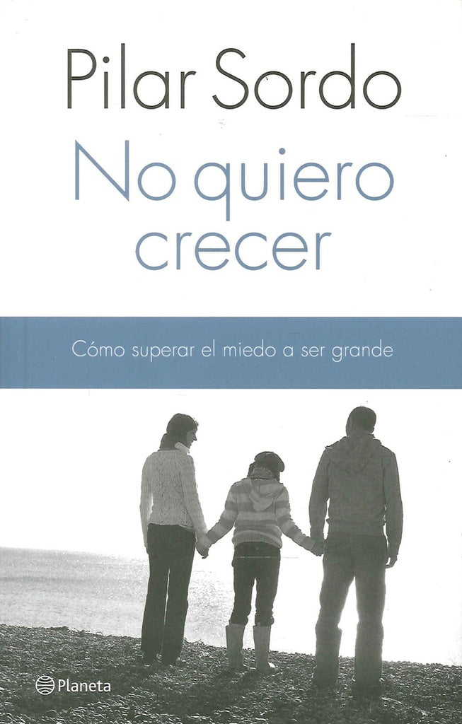 No quiero crecer | Pilar  Sordo