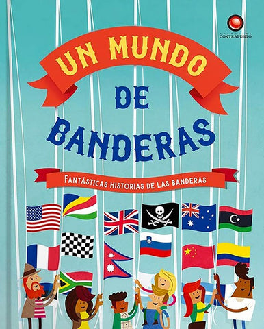 UN MUNDO DE BANDERAS | Clive Gifford