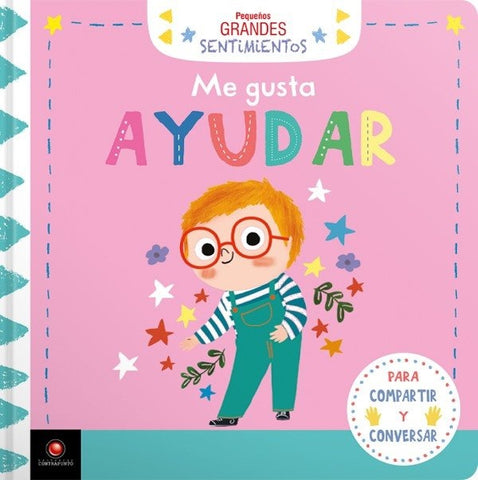 ME GUSTA AYUDAR. PEQUEÑOS GRANDES SENTIMIENTOS.. | Marie  Paruit