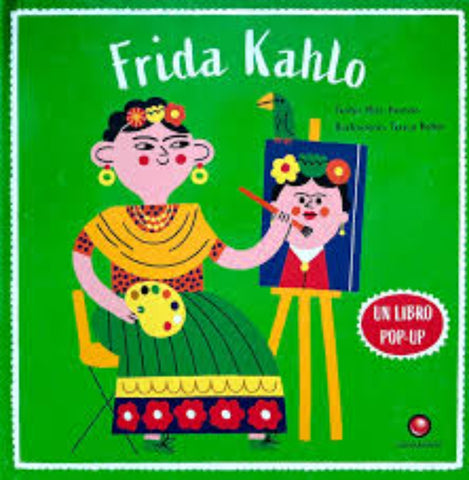 FRIDA KAHLO. ARTISTAS POP-UP | ALICE HARMAN