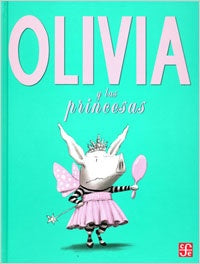 OLIVIA Y LAS PRINCESAS.. | Ian Falconer