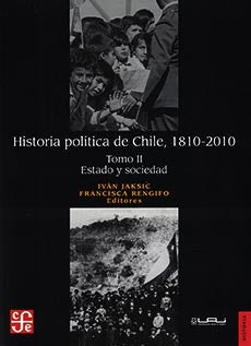 Historia política de Chile, 1810-2010. Tomo II: Estado y sociedad | Rengifo, Jaksic
