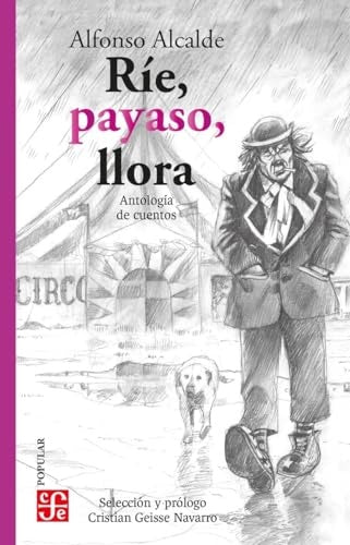 Ríe, payaso, llora | Alfonso Alcalde