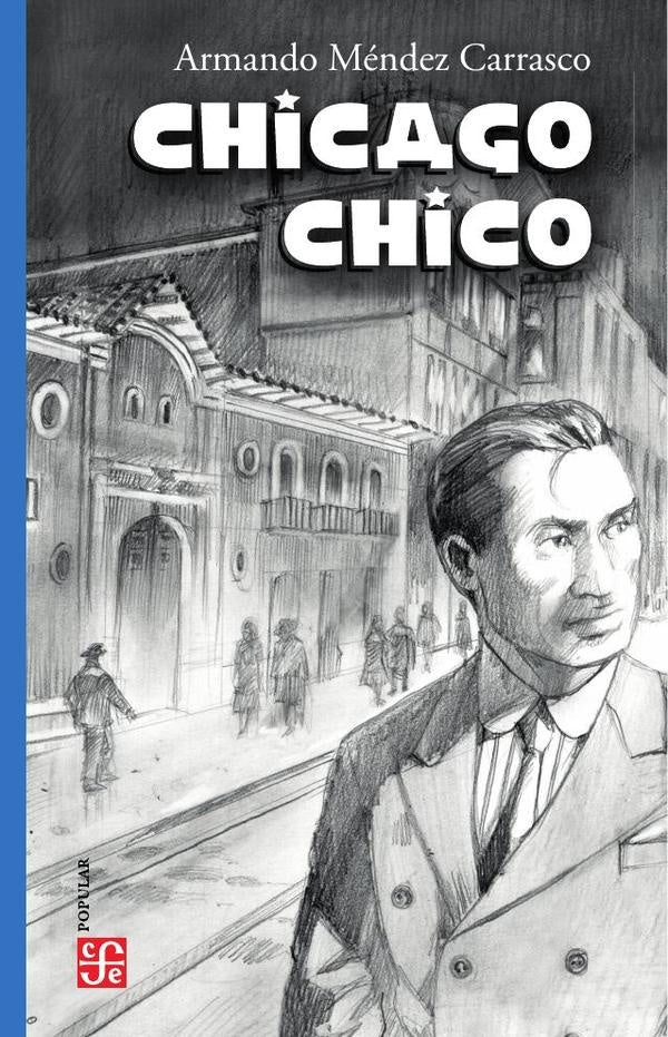 Chicago chico | Armando Méndez Carrasco