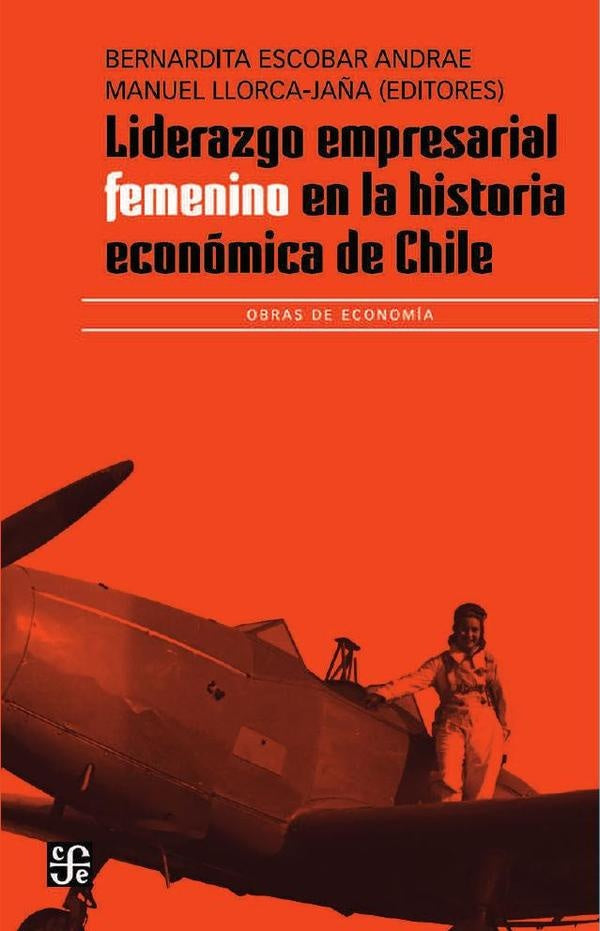 Liderazgo empresarial femenino en la historia de Chile | AA., Llorca-Jaña y otros
