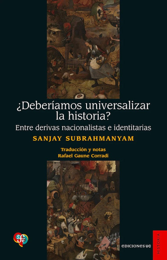 ¿Deberíamos universalizar la historia? | Sanjay Subrahmanyam