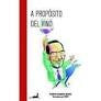 A Proposito del Vino | Rodrigo  Alvarado Moore