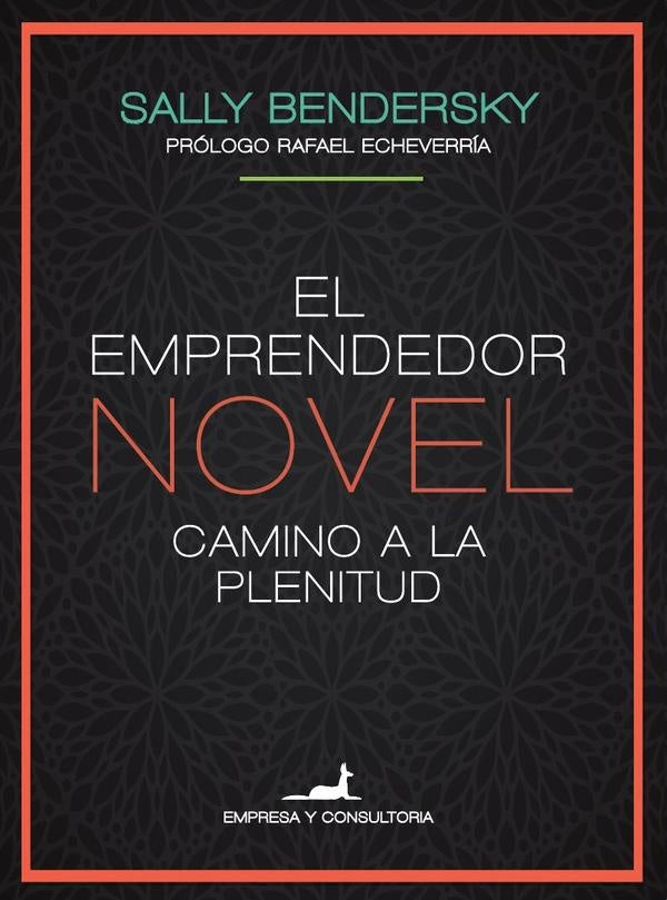 El emprendedor novel | Bendersky, Baeza