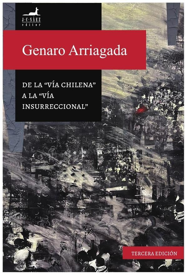 De la "vía chilena" a la "vía insurreccional" | Genaro Arriagda