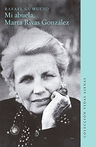 Mi Abuela, Marta Rivas Gonzàles  | RAFAEL GUMUCIO