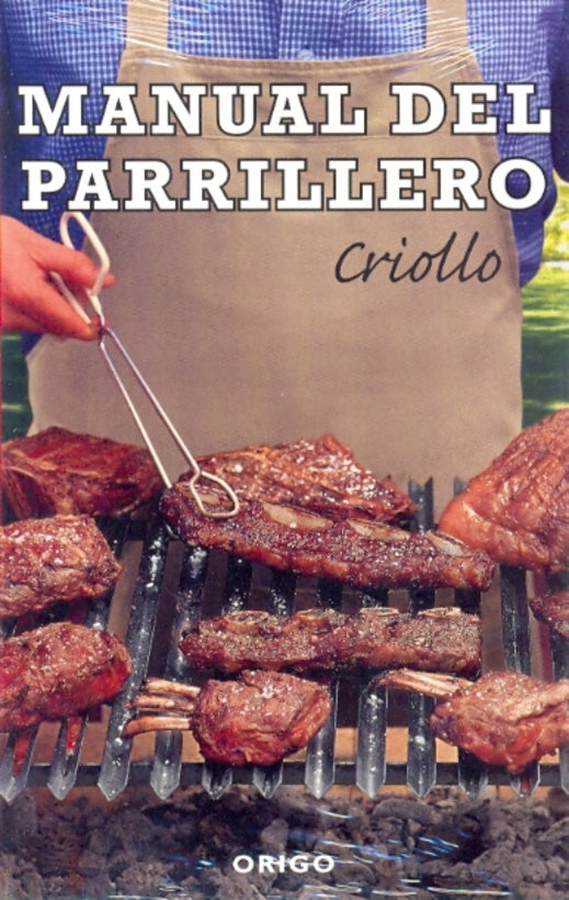 Manual del parrillero criollo