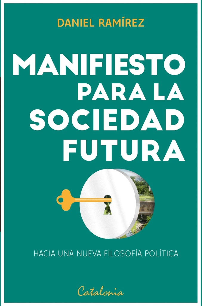 Manifiesto para la sociedad futura | Daniel Ramírez