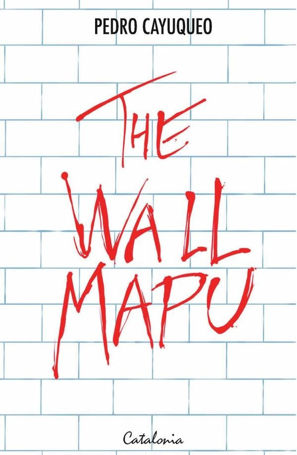 The Wallmapu | Pedro Cayuqueo