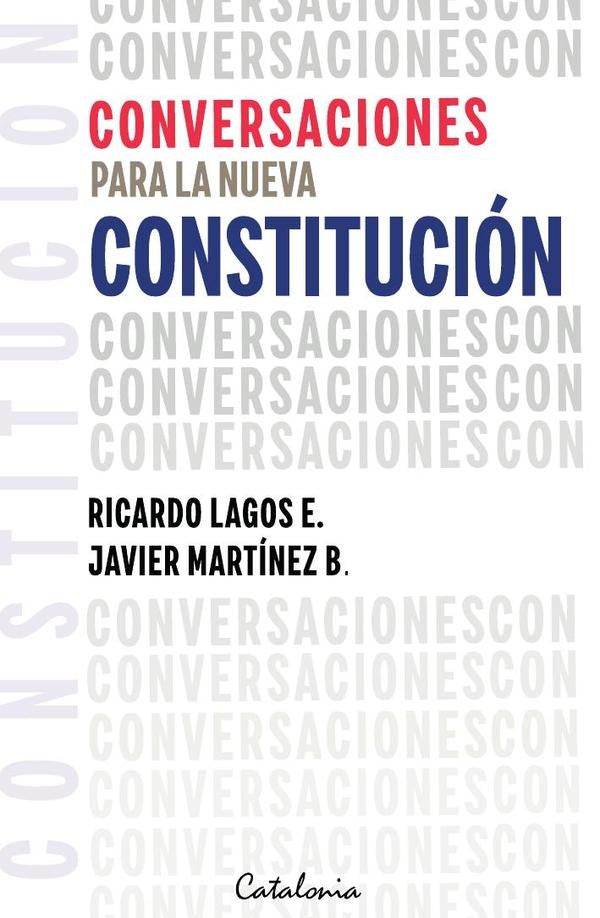 Conversaciones para la nueva Constitución | Ricardo Lagos E.