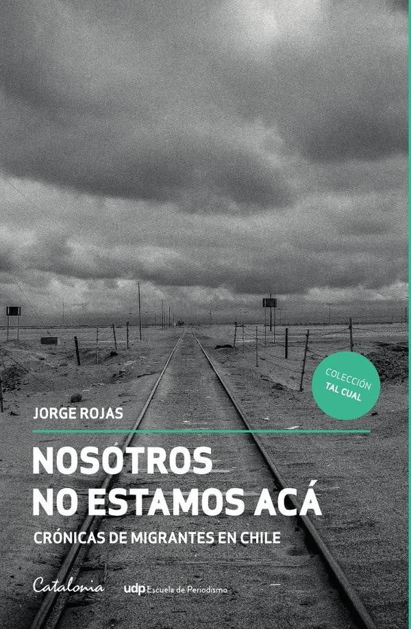 Nosotros no estamos acá | Jorge Rojas