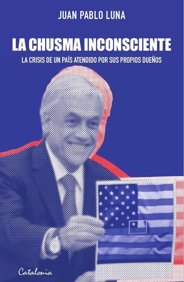 La chusma inconsciente | Juan Pablo Luna