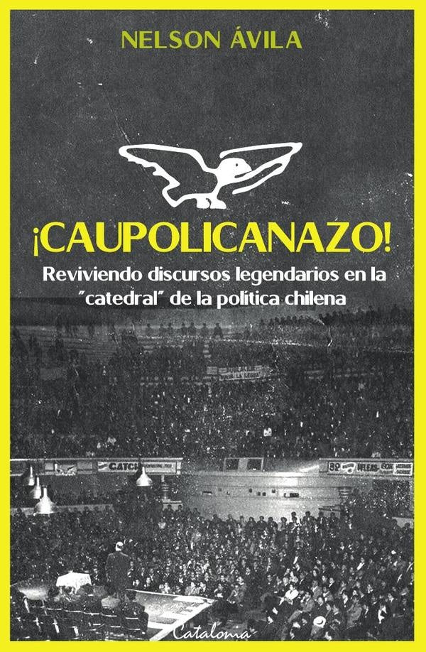 ¡Caupolicanazo! | NELSON J. ÁVILA