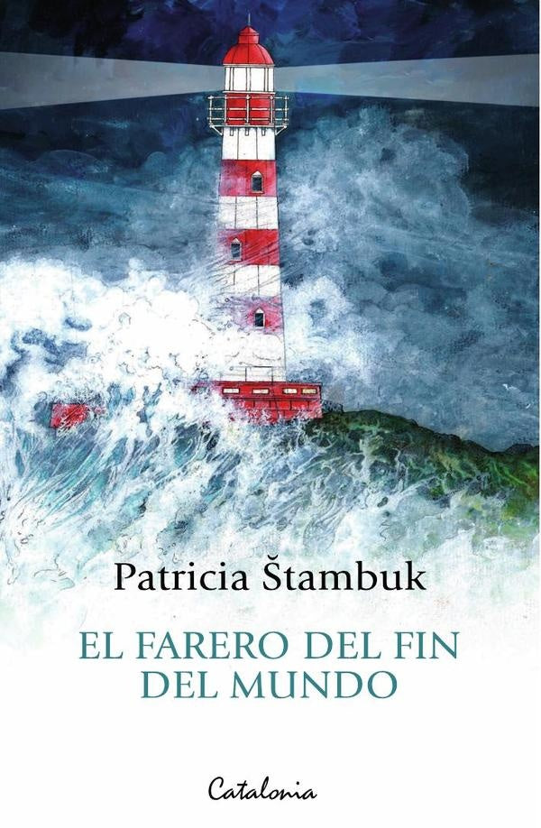 El farero del fin del mundo | Patricia Stambuk