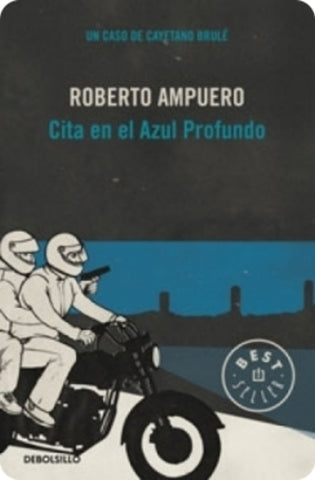 CITA EN EL AZUL PROFUNDO | Roberto Ampuero