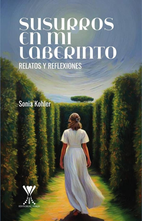 Susurros en mi laberinto | Sonia Kohler