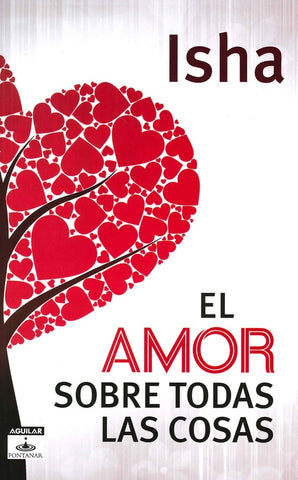 El Amor Sobre Todas Las Cosas | Isha