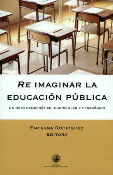Re imaginar la educación pública | Encarna Rodríguez